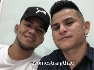 2somestraigth20