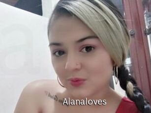 Alanaloves