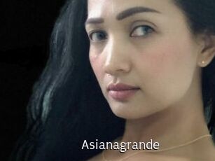 Asianagrande