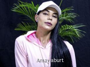 Amayaburt