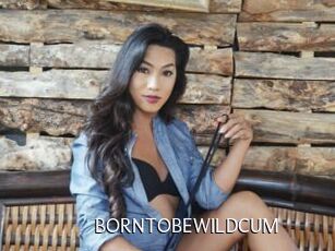 BORNTOBEWILDCUM