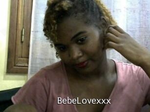 BebeLovexxx