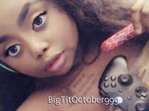 BigTitOctober999