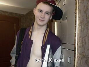Born4Kisses