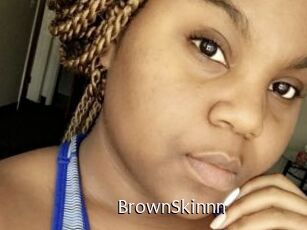 BrownSkinnn