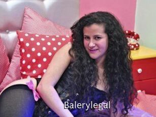 Balerylegal