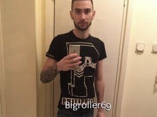 Bigroller69