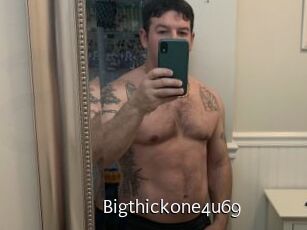 Bigthickone4u69