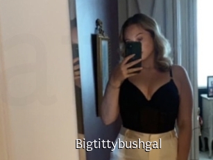 Bigtittybushgal
