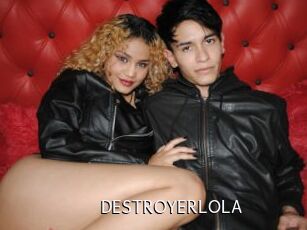 DESTROYERLOLA
