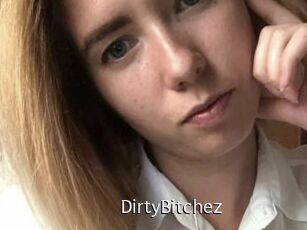 DirtyBitchez