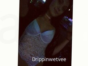 Drippinwetvee