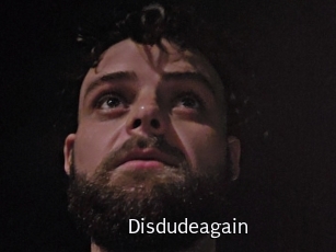 Disdudeagain
