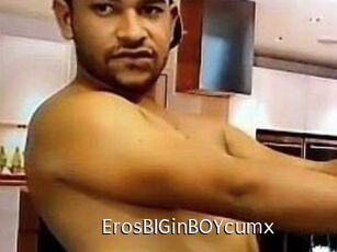 ErosBIGinBOYcumx