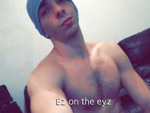 Ez_on_the_eyz