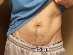 FatShaft