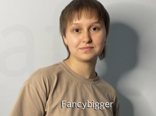 Fancybigger