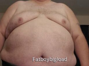 Fatboybigload