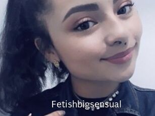 Fetishbigsensual