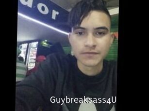 Guybreaksass4U
