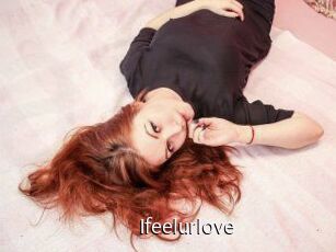Ifeelurlove