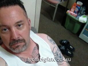 Igotabigfatcock4u