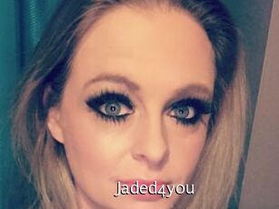 Jaded4you