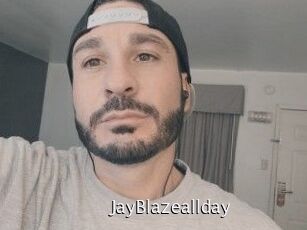 JayBlazeallday