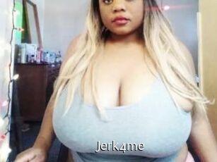 Jerk4me