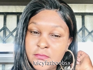 Juicyfatboobsx