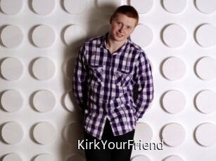 KirkYourFriend