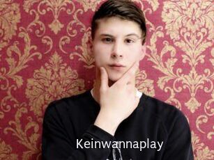 Keinwannaplay