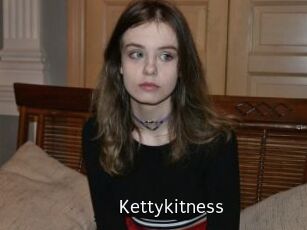 Kettykitness