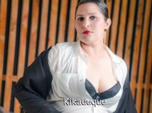 Kikaduque