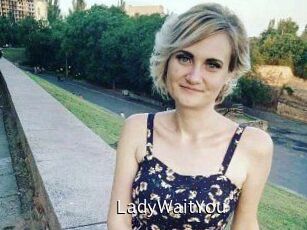 LadyWaitYou