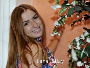 LanaToDay