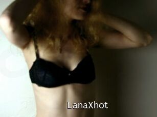 LanaXhot