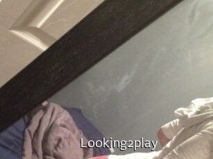 Looking2play