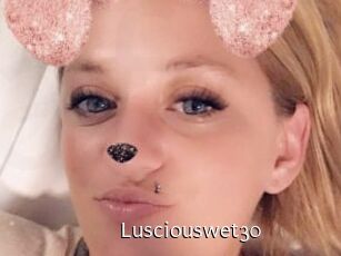 Lusciouswet30