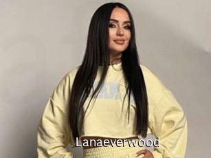 Lanaeverwood