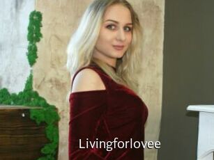 Livingforlovee