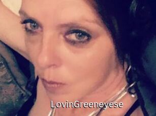 LovinGreeneyese