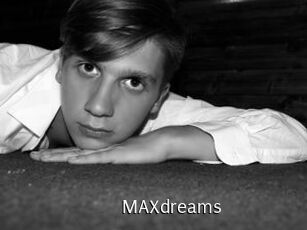 MAXdreams