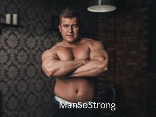 ManSoStrong