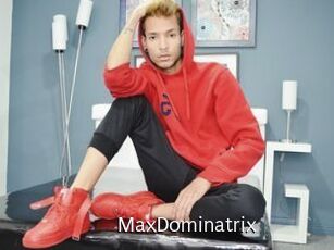 MaxDominatrix