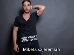 MikeLuxxJeremiah