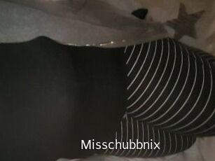 Misschubbnix