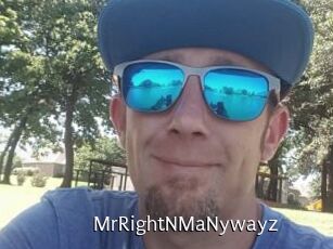 MrRightNMaNywayz