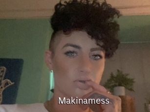 Makinamess