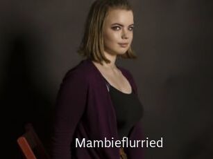 Mambieflurried